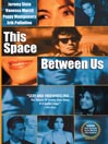 This Space Between Us